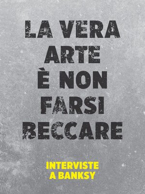 cover image of La vera arte è non farsi beccare